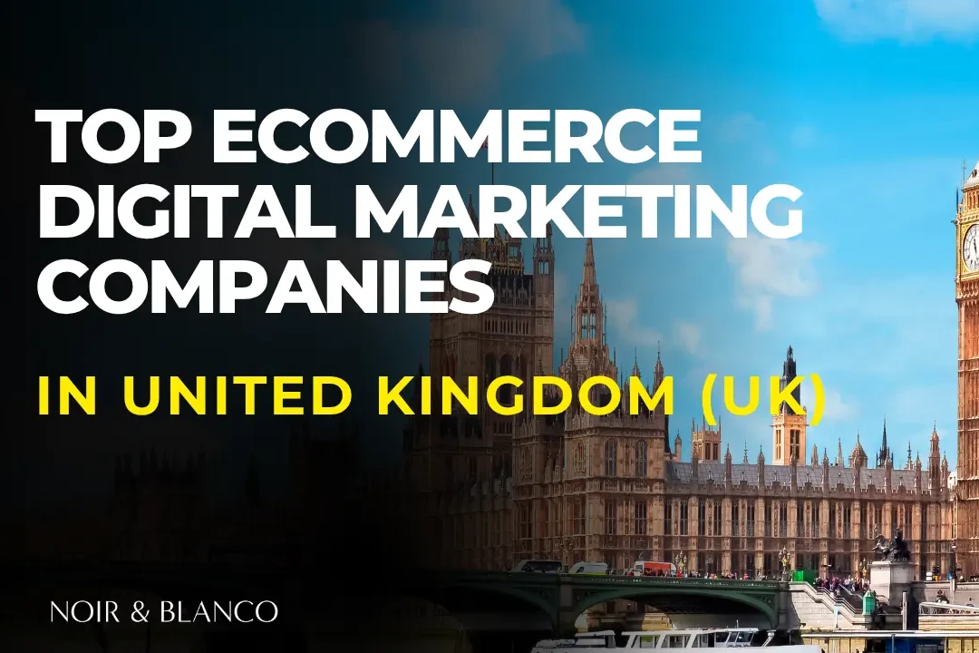 Best eCommerce Digital Marketing Companies in UK