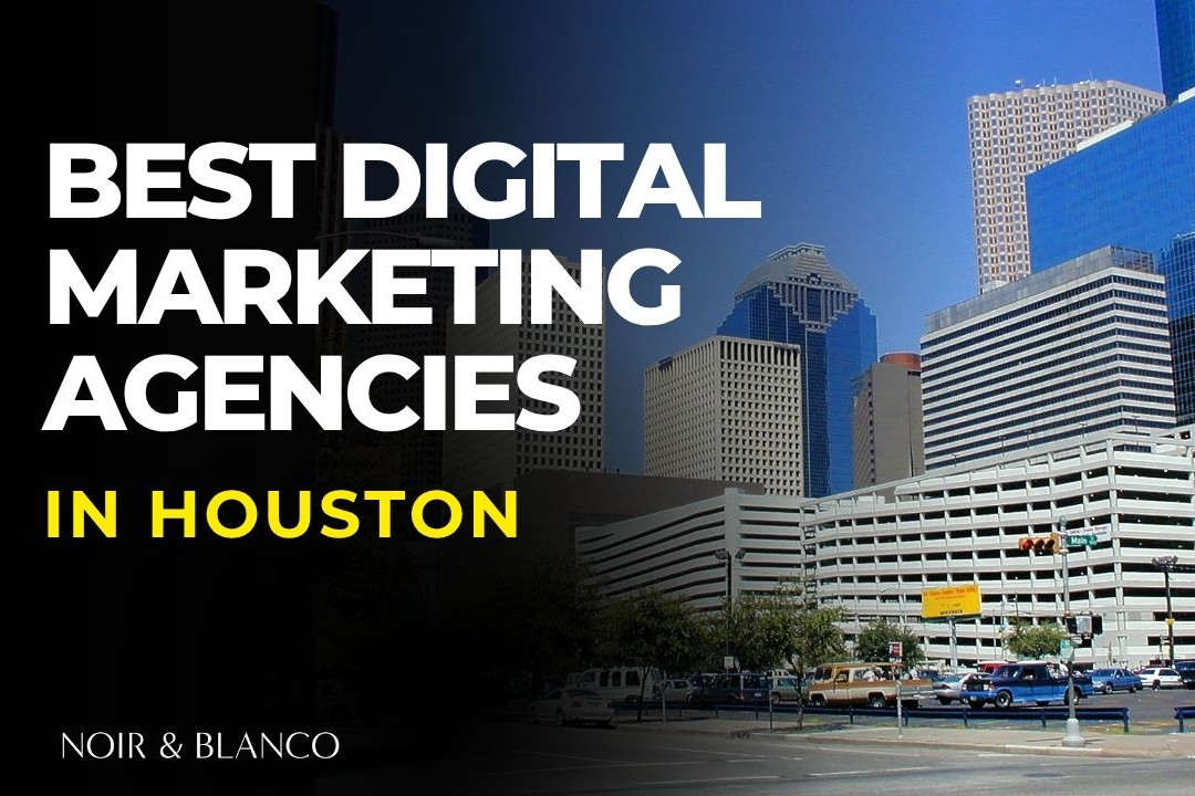 Digital Marketing Agencies in Houston
