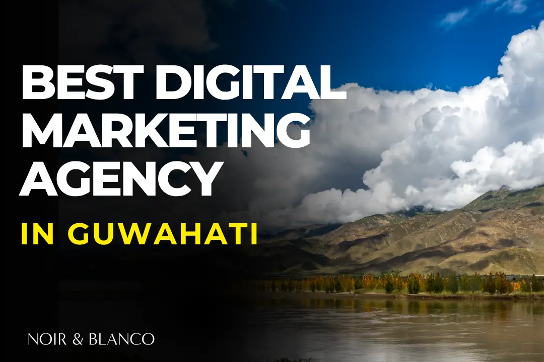 8 Best Digital Marketing Agencies in Guwahati