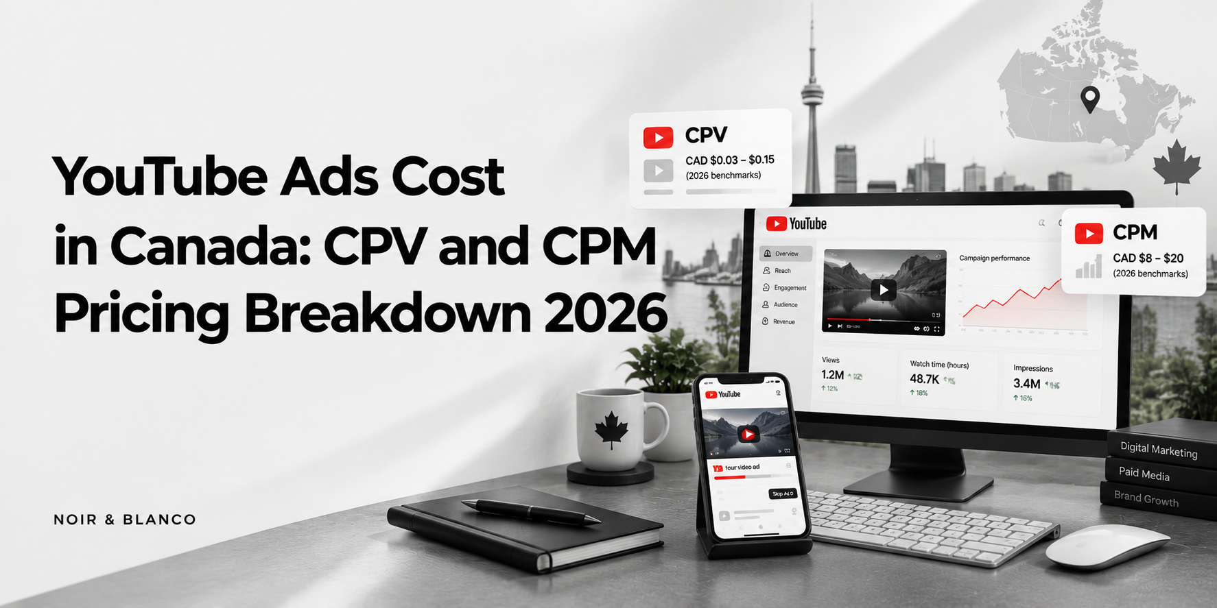 YouTube Ads Cost in Canada - CPV and CPM Pricing Breakdown 2026
