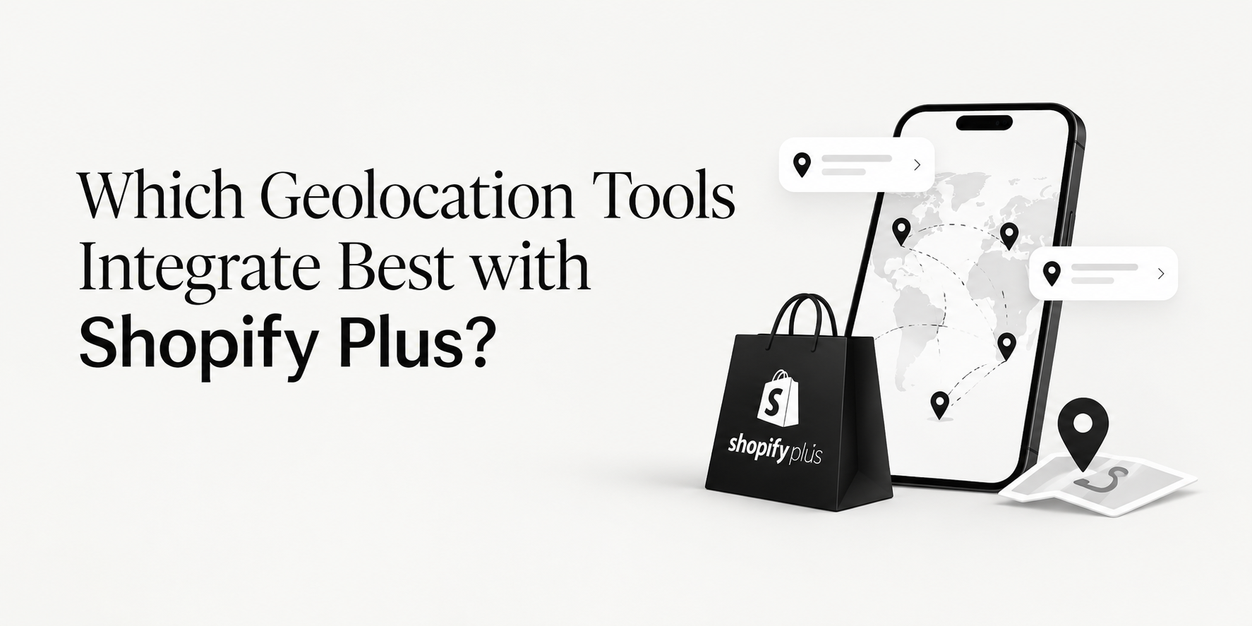 Geolocation tools for Shopify Plus and international ecommerce localisation